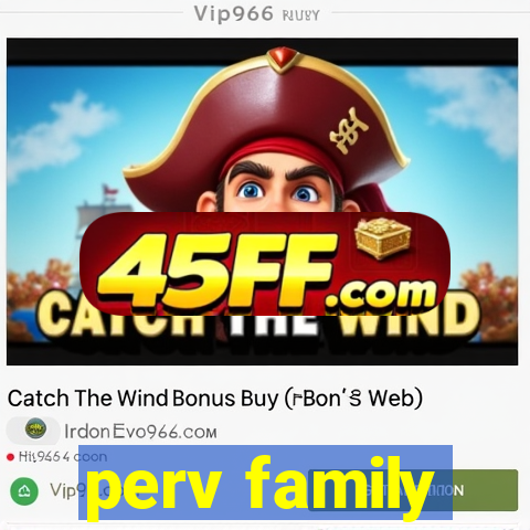 perv family
